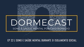 DormeCast | Ep. 23: Sono e Saúde Mental Durante o Isolamento Social