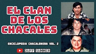 EL CLAN DE LOS CHACALES - ENCICLOPEDIA CHACALONERA VOL. 2