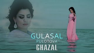 Gulasal Pulotovа-  (GHAZAL) (Official Video)