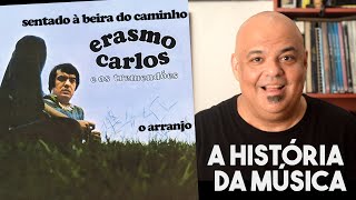 Sentado à Beira do Caminho, com Erasmo Carlos - O ARRANJO #66