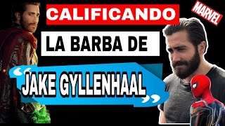 CALIFICANDO la BARBA de Jake Gyllenhaal | el MISTERIO de las MEJORES BARBAS de SPIDERMAN!