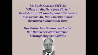 Bach Kantate BWV 33 Allein zu dir Herr Jesu Christ, Mogens Wöldike 1955