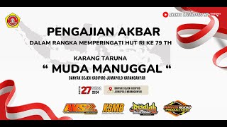 🔴📡Live HUT RI KE-79 TH KARANG TARUNA "MUDA MANUNGGAL" RISALAH RELIGI || RAMS AUDIO || ANANDA MEDIA |