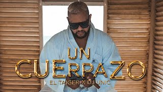 El Taiger, Dj Unic - Un Cuerpazo