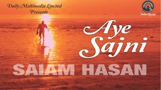 Aye Sajni | Saiam Hasan | Indian Records