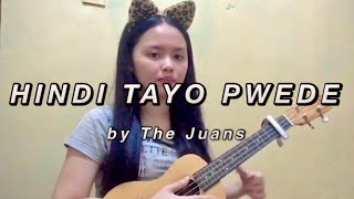 HINDI TAYO PWEDE - The Juans | acoustic style ukulele cover by Shean Casio