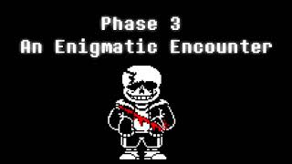 Undertale Last Breath: An Enigmatic Encounter (Phase 3)