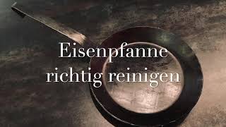 Eisenpfanne richtig reinigen