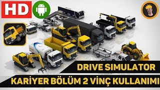 DRİVE SIMULATOR KARİYER BÖLÜM 2 VİNÇ KULLANIMI GAMEPLAY