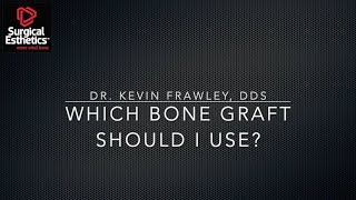 Which Bone Graft Should I Use for Dental Surgery?