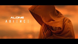 ADIENCE - Alone (Official Music Video)