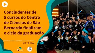 Concludentes de 5 cursos do Centro de Ciências de São Bernardo finalizam o ciclo da graduação