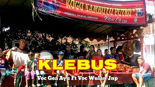 KLEBUS Voc Gea Ayu W Ft Voc Wulan Jnp Versi Jaranan ROGO SAMBOYO PUTRO Terbaru Rembang Kediri