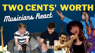 Two Cents' Worth | Musicians React to Great and Not So Great Music Performances | Episode 1