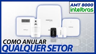 COMO ANULAR SETOR COM DOIS ALGARISMOS NA CENTRAL AMT 8000 DA INTELBRAS!