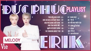 Playlist tuyển chọn hay nhất của OTP Erik - Đức Phúc , càng nghe càng lụy