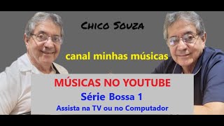 Sequência Musical Chico Souza - Samba Bossa 1