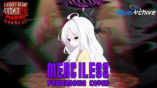 【FNF × Blue Archive】Merciless (Powerdown V2 but Hina sings it)