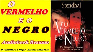 O Vermelho e o Negro      Stendhal  Resumo Audiobook