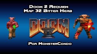 Doom 2 Requiem - Map 32 "Bitter Herb" (UV)