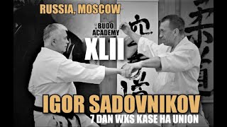 BUDO ACADEMY 42  IGOR SADOVNIKOV 7 DAN WKS KASE HA UNION