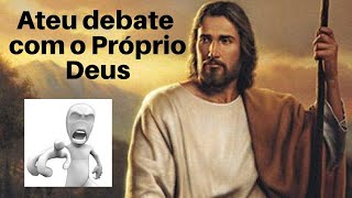 Incrível dialogo entre Jesus e um ateu