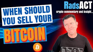 When should you sell your bitcoin?