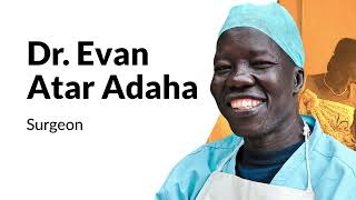 Dr. Evan Atar Adaha – Modern Day Hero