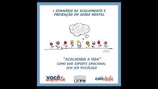 I Seminário de acolhimento e prevenção em saúde mental - Sessão 2