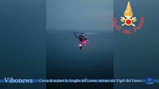 Cerca di scalare lo Scoglio del Leone, salvato dai Vigili del Fuoco