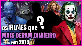 10 FILMES QUE MAIS DERAM DINHEIRO EM 2019! INACREDITÁVEL! NÃO FOI ULTIMATO!