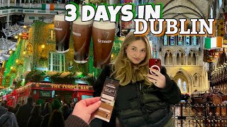 3 DAYS IN DUBLIN, IRELAND | What To Do? (St. Patrick’s day, Guinness Storehouse & more)