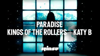 Kings Of The Rollers, Katy B - Paradise