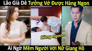 Lão Già Thiếu Thôn Tưởng Húp Được Hàng Ngon, Nào Ngờ Đụng Trúng Nữ Giang Hồ Bị Đánh Nằm Bẹp