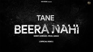 Tane Beera Nahi Se | Official Video | Vikas, Sanju, Sunny | new haryanvi song | M4 MUSIC