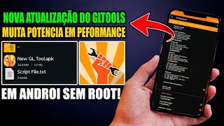 NOVA ATUALIZAÇÃO DO GLTOOLS E SUPER POTENTE EM PERFORMANCE NO ANDROID SEM ROOT GFX 120FPS⏫