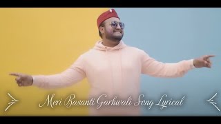 Meri Basanti Lyrics ||Garhwali Song || Rohit Chauhan