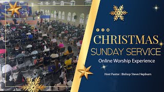 CHRISTMAS  SUNDAY WORSHIP SERVICE