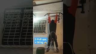 pull ups + 50 k"g 🔥 #shorts #calisthenics #motivation #gym #short #power #weight #life