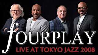 Fourplay - Live at Tokyo Jazz 2008