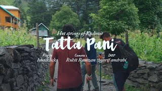 Journey to Tatta Pani's Therapeutic Hot Spring - " Healing waters of Kashmir "