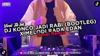 DJ KONCO JADI RABI - SHINTA ARSINTA (BOOTLEG) X MELODI RADA EDAN VIRAL TIKTOK 2024