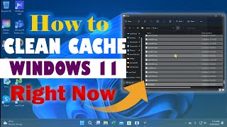 [No Sound] Hướng dẫn CLEAN CACHE để TĂNG TỐC trong Windows 11