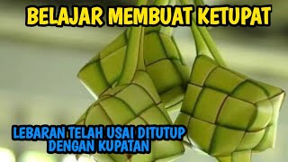 CARA MEMBUAT KETUPAT