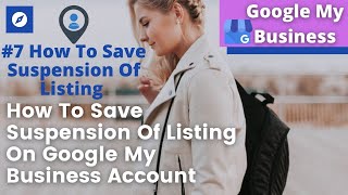 #7 How To Save Suspended Listing From Google My Business | Google My Business Account