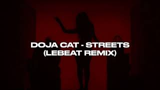 Doja Cat - Streets (Lebeat Remix)