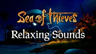 Sea of Thieves: Relaxing Sounds for Sleep & Study (Ocean, Birds, Crickets, Melodies)