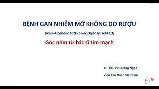 Bệnh gan nhiễm mỡ: góc nhìn từ bác sĩ tim mạch