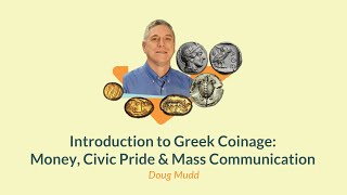 Introduction to Greek Coinage: Money, Civic Pride & Mass Communication