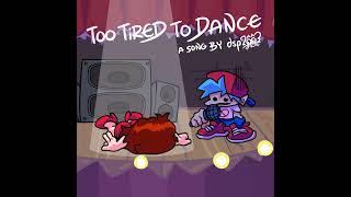 [M] dsp2oo3 - Too Tired To Dance (On A Friday Night) (Original song)